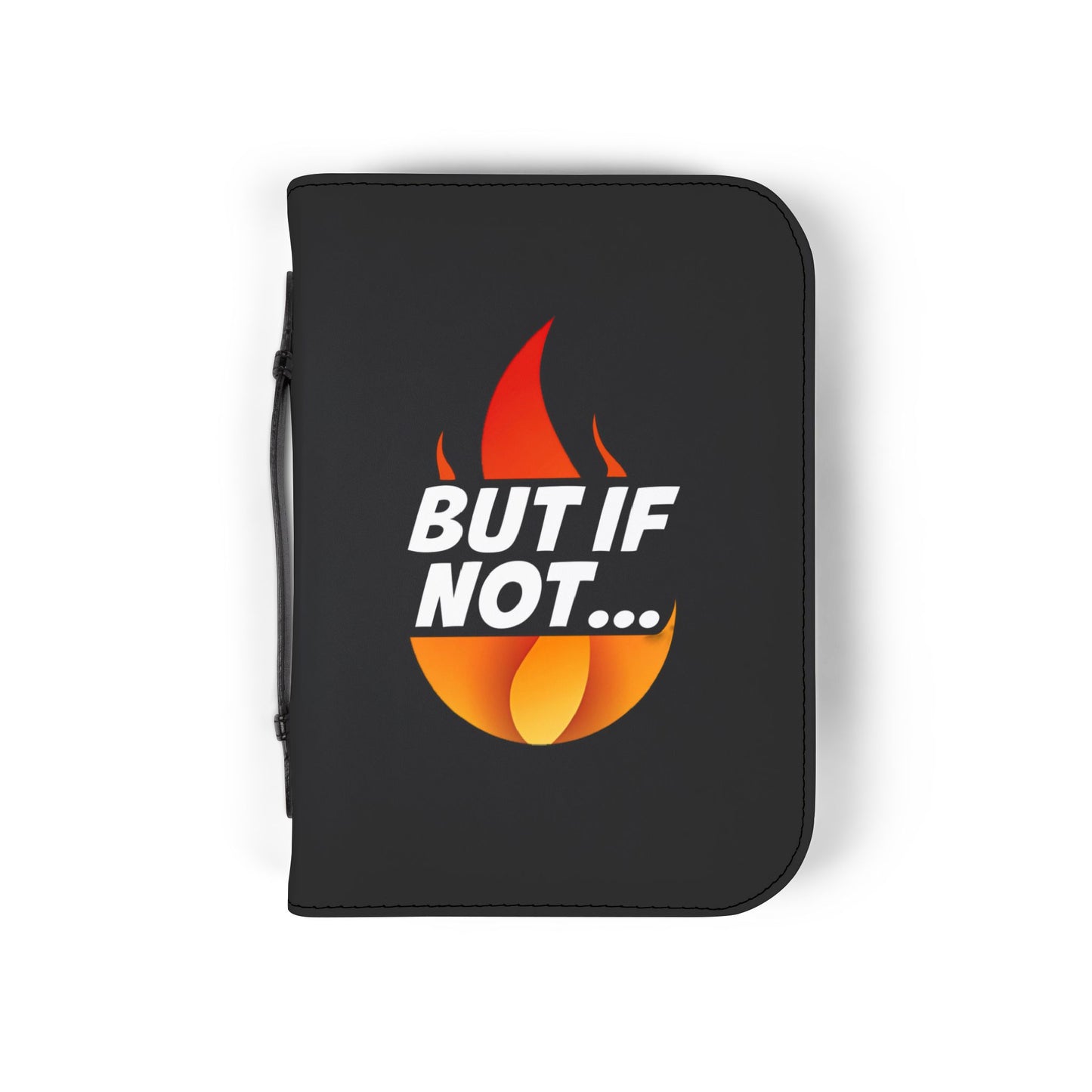 Bible Cover — "But If Not" Flame Design Zippered Bible Case (Daniel 3:18)